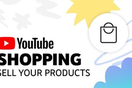 Thị trường Việt Nam sắp đón làn sóng thương mại điện tử mới từ YouTube Shopping