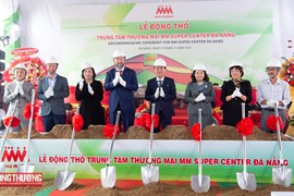 MM Mega Market động thổ trung tâm thương mại đầu tiên tại Việt Nam
