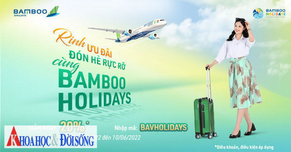 Đón hè rực rỡ, rinh ưu đãi 20% giá vé máy bay với Bamboo Holidays