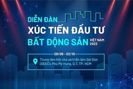 Diễn đàn xúc tiến đầu tư BĐS VN 2022: Đánh thức dòng tiền đang “nằm chờ” chảy về Bất động sản