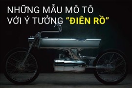 Những mẫu mô tô với ý tưởng “điên rồ”